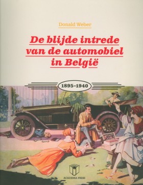 cover de_blijde_intrede_van_de_automobiel_in_belgie_donald_weber_academia_press